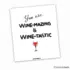 Wijn etiket - You are wine-mazing